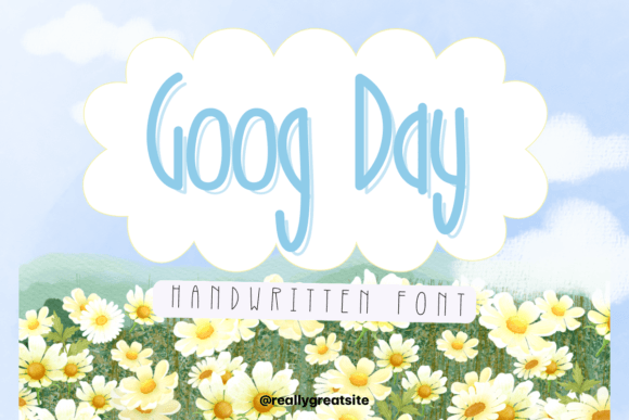 Goog Day: A Handwritten Font That Feels Like Real Life