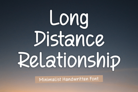 Long Distance Relationship Font: A Handwritten Display Font That Fits Real Campaigns