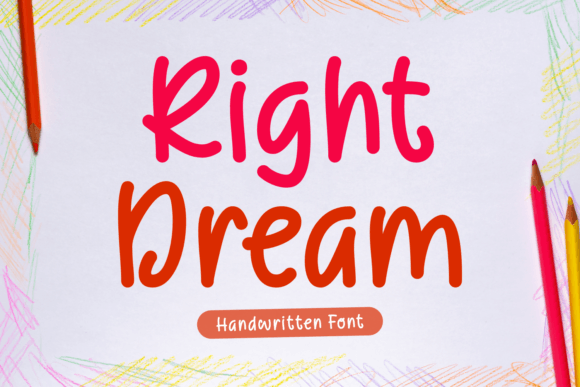 Right Dream: A Handwritten Font That Feels Like a Gentle Invitation