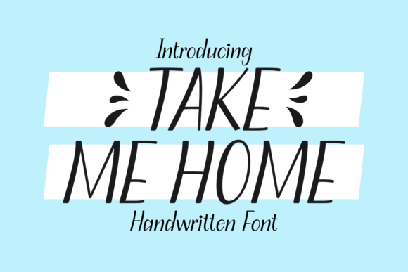 Take Me Home: A Handwritten Font That Converts Scrollers Into Buyers